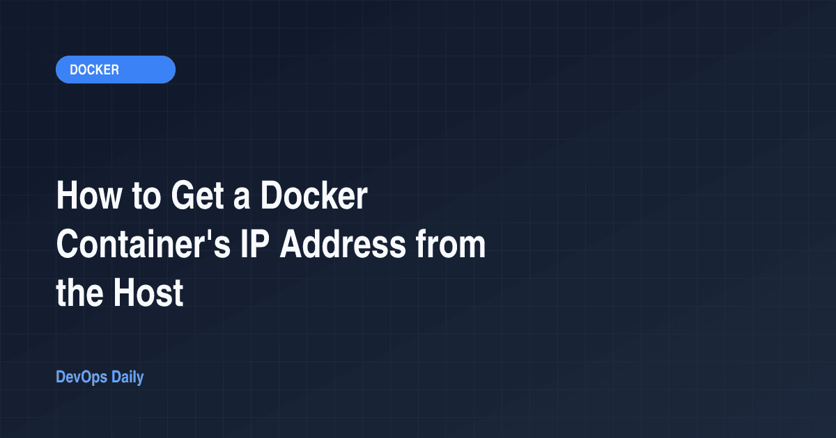 How to Get a Docker Container's IP Address from the Host